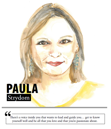 Paula Strydom - There's a voice inside you that wants to lead and guide you... get to know yourself well and be all that you love and that you're passionate about